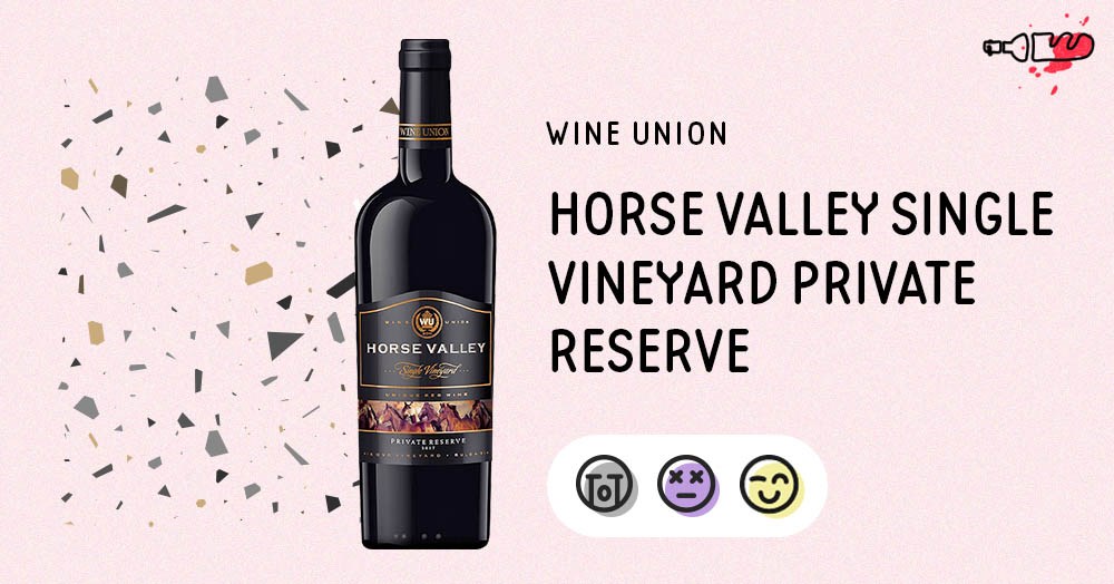 Horse Valley Single Vineyard Private Reserve (2017)